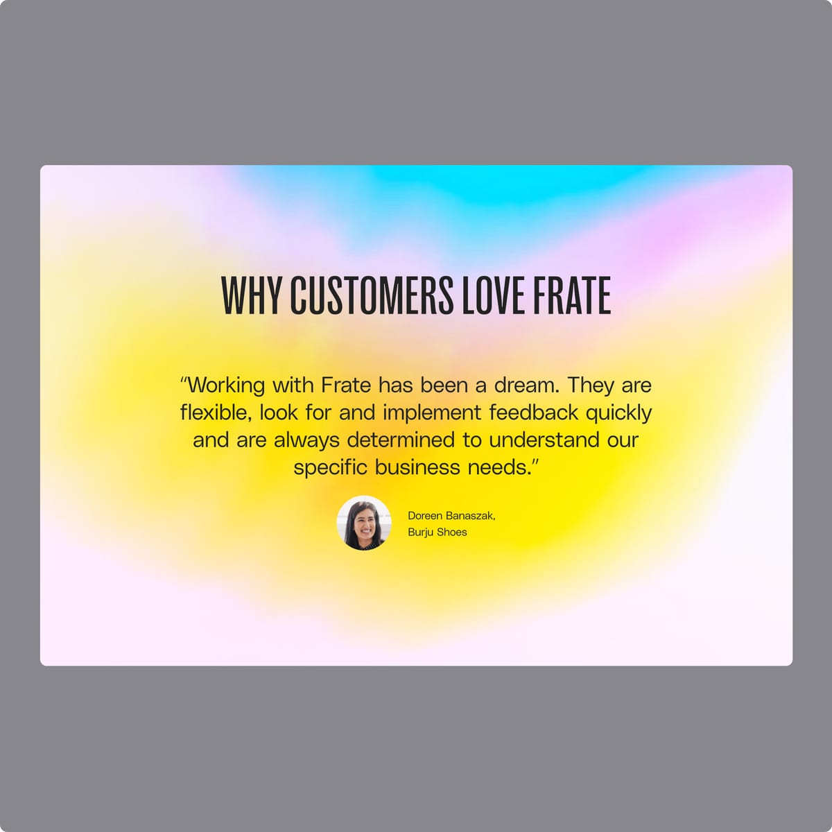 Why customers love Frate